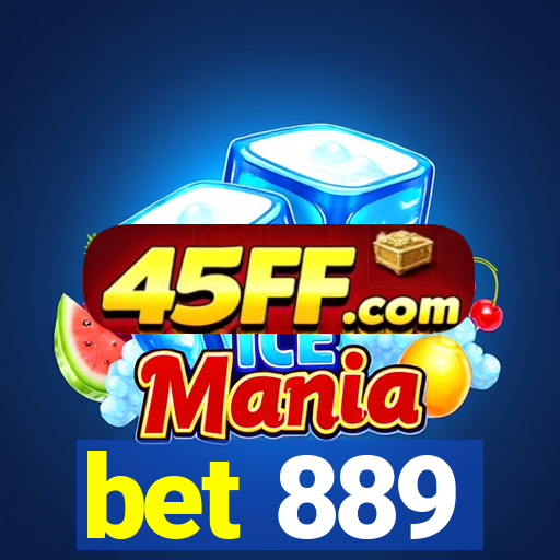 bet 889